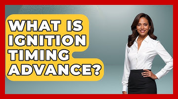 What Is Ignition Timing Advance? - Car Collector Enthusiasts