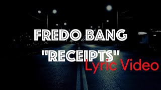 Receipts - Fredo Bang (LYRICS)