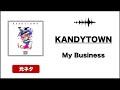 【日本語ラップ 元ネタ MIX】KANDYTOWN / My Business Prod  Neetz   Rap  HOLLY Q, NEETZ, MUD