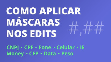 Como formatar os valores de um edit no Delphi (Máscara por valor, telefone, cnpj, cpf, peso, etc)