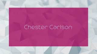 Chester Carlson - Appearance