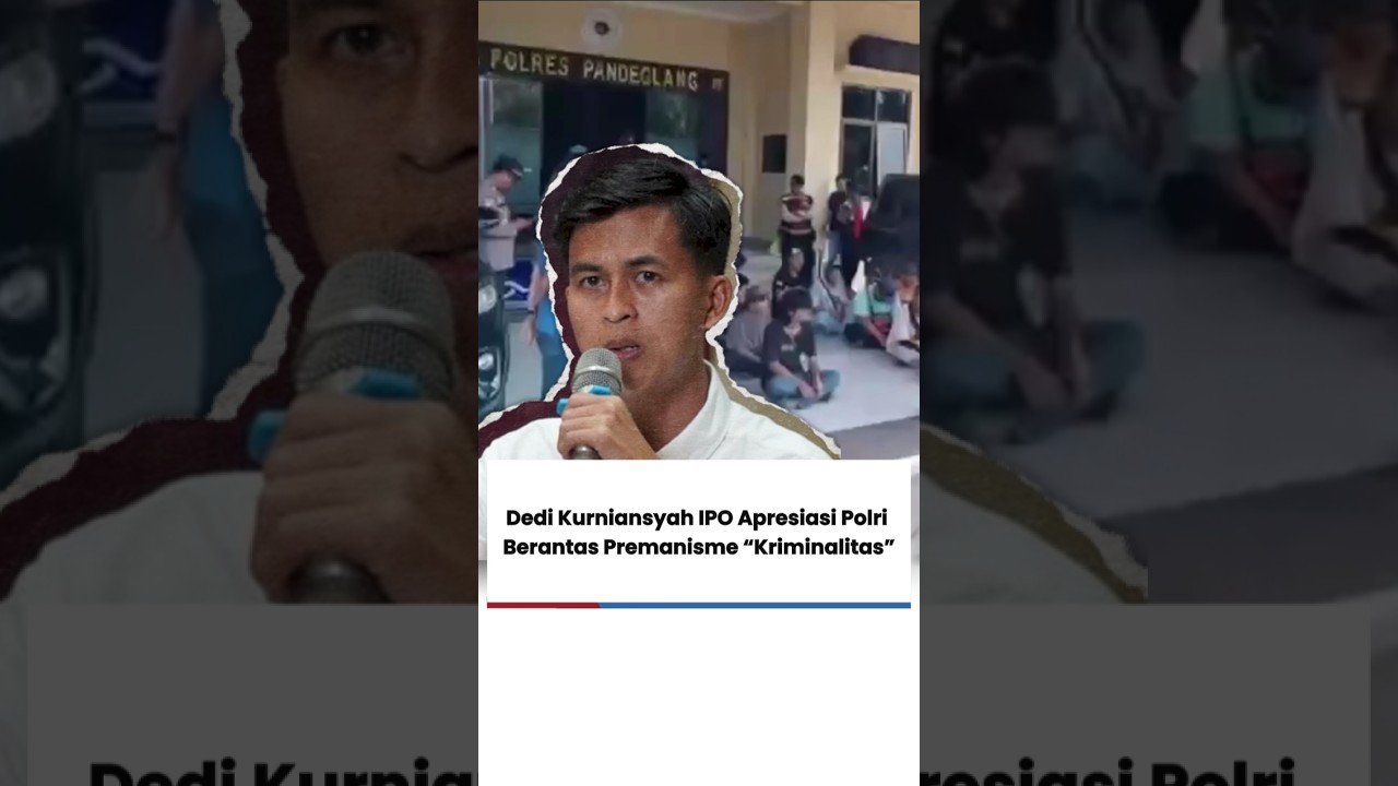 Dedi Kurniansyah IPO Apresiasi Polri Berantas Premanisme “Kriminalitas” 