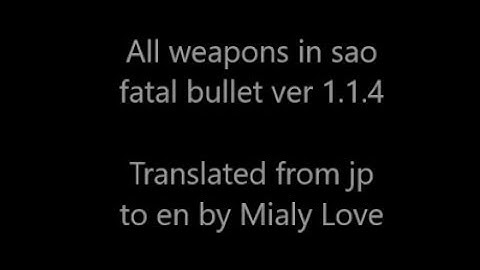 Sword art Online Fatal bullet  All weapon drop locations [drop list]