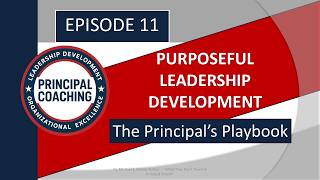 The Principal's Playbook: Episode 11: Developing Leaders on Purpose