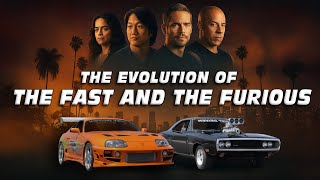 The Evolution of the Fast \u0026 Furious Franchise