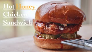 Hot Honey Chicken Sandwich