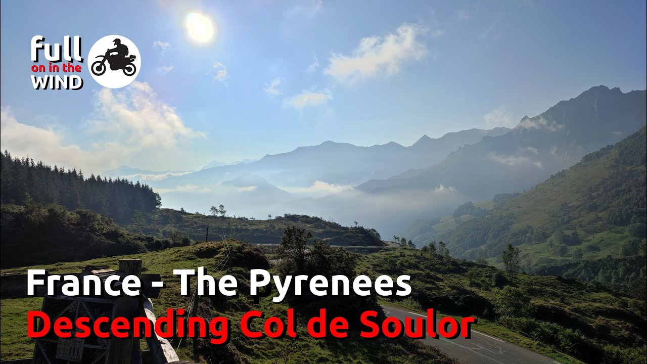 Motorcycle Journeys: The Pyrynees - Descending Col du Soulor