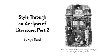 Style Through an Analysis of Literature Part 2 by Ayn Rand Fiction Writing 09