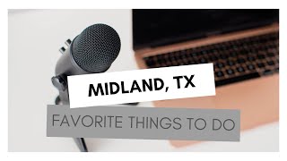 My Favorite Things To Do In Midland TX #thetallcity #permianbasin