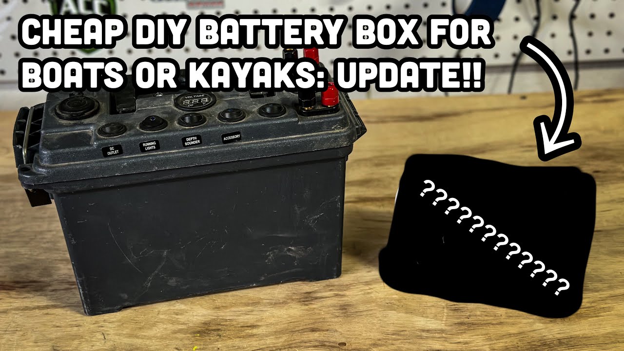 Cheap DIY Battery Box for Boats or Kayaks UPDATE!! YouTube