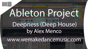 Ableton Template - Deep House - Deepness by Alex Menco www.wemakedancemusic.com