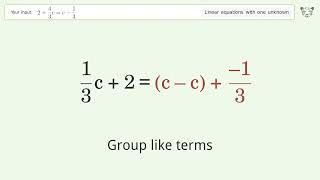 Linear equation with one unknown: Solve 2+4/3c=c-1/3 step-by-step solution