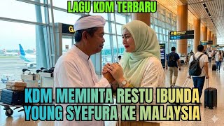 Download Lagu LAGU KDM TERBARU !! KDM MINTA RESTU IBUNDA SYEFURA KE MALAYSIA #kdm #dedimulyadi MP3