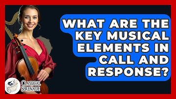 What Are The Key Musical Elements In Call And Response? - Classical Serenade