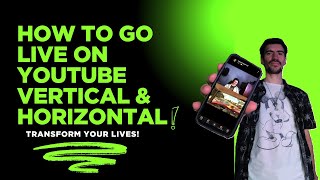 How To Go Live Verticallyhorizontally On Youtube