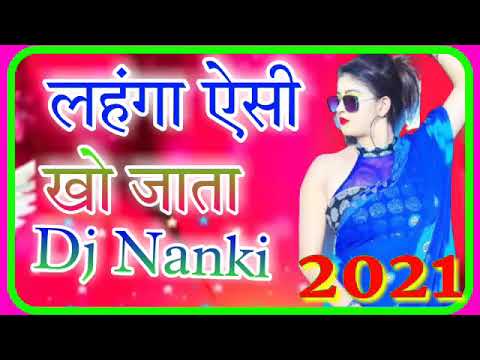 राजा लाई दा मोटर विदेशी लहंगा ऐसी खो जाता भोजपुरी | Dj Hard Mix Song 2022 | Dj Nanki Deewana
