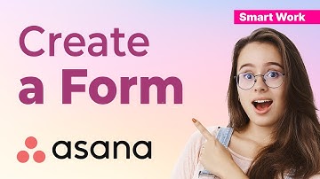 How to create form on asana 2024 (Seamless Task Collection)