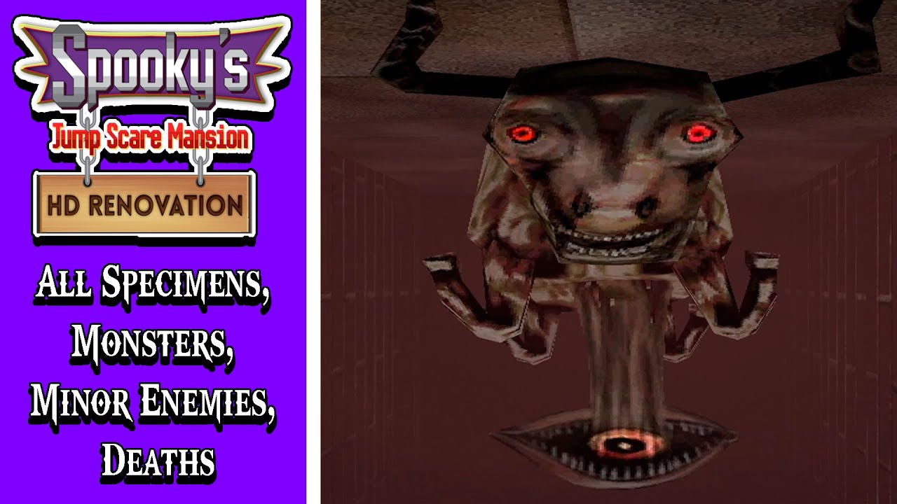 Spooky's Jump Scare Mansion HD Renovation - All Specimens, Monsters ...