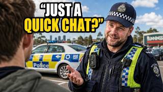 If Police Say 'We Just Want a Quick Chat' in Australia — Say THIS Immediately (it´s a Trap)