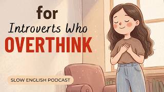 A Gentle Guide to Social Peace for Introverts and Overthinkers #learnenglishpodcast screenshot 5