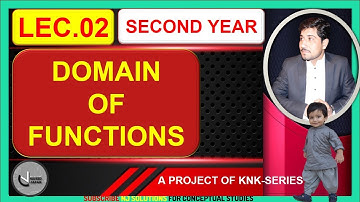 LEC 02 DOMAIN OF FUNCTIONS VIDEO 1 SECOND YEAR MATHEMATICS BY NAVEED JAFAR