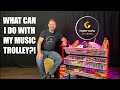 What can i do with my music trolley