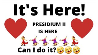 I did it! The Presidium is Finally here❤