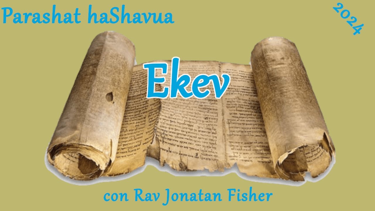 Parashat HaShavua Con Rav Jonatan Fisher Ekev YouTube Parashat hashavua con rav jonatan fisher ekev youtube