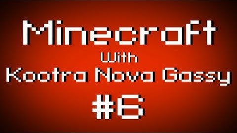 Fail Minecraft - Adventures with Kootra, Nova, and Gassy Part 6 (Multiplayer/Survival)