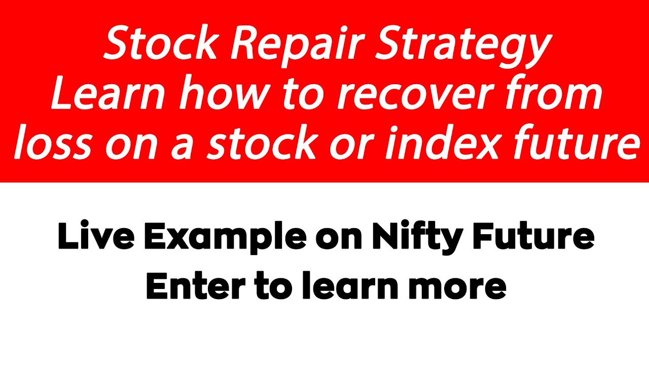 Stock Repair Strategy Example Stock Repair Strategy | Nifty Future | Bull Call Spread | Ratio Call ...