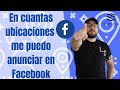 Cuantas Ubicaciones Existen Para Anunciarme en Facebook