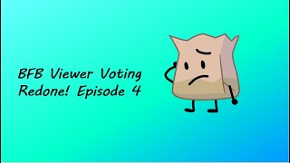 BFB viewer voting redone! episode 4