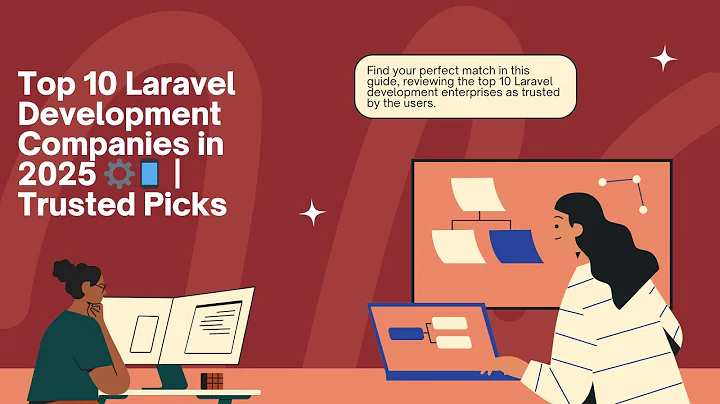 Top 10 Laravel Development Companies in 2025