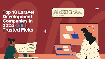 Top 10 Laravel Development Companies in 2025