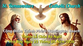 Trực Tuyến Thánh Lễ Chúa Ba Ngôi vào ngày 30-05-2026 – Nhà Thờ Thánh Bonaventure.