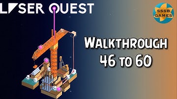Laser Quest: Moravia - Level 46 To 60 , iOS/Android Walkthrough