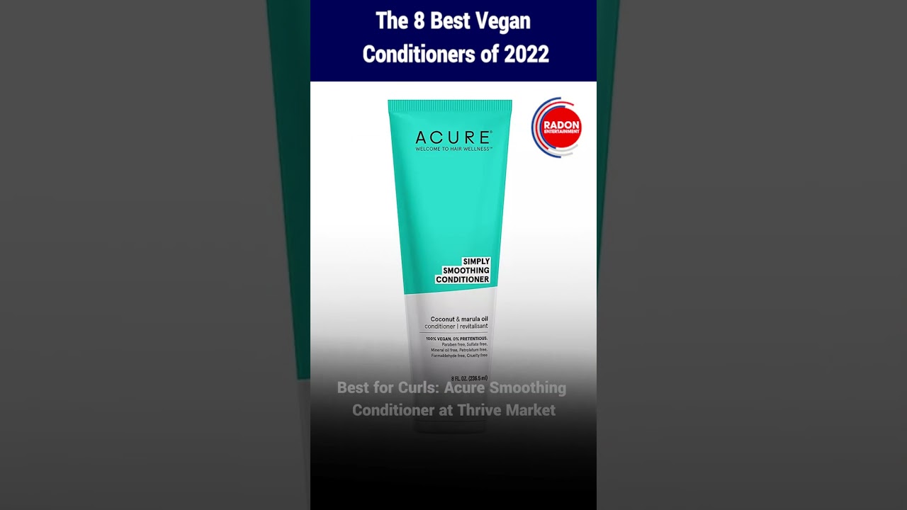 The 8 Best Vegan Conditioners of 2022 || Radon Entertainment