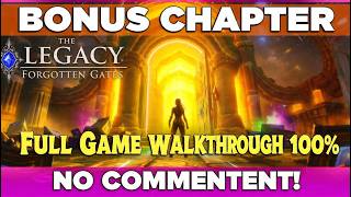 The Legacy 1 Forgotten Gates BONUS Chapter FULL Game Walkthrough 100% | No Commentary
