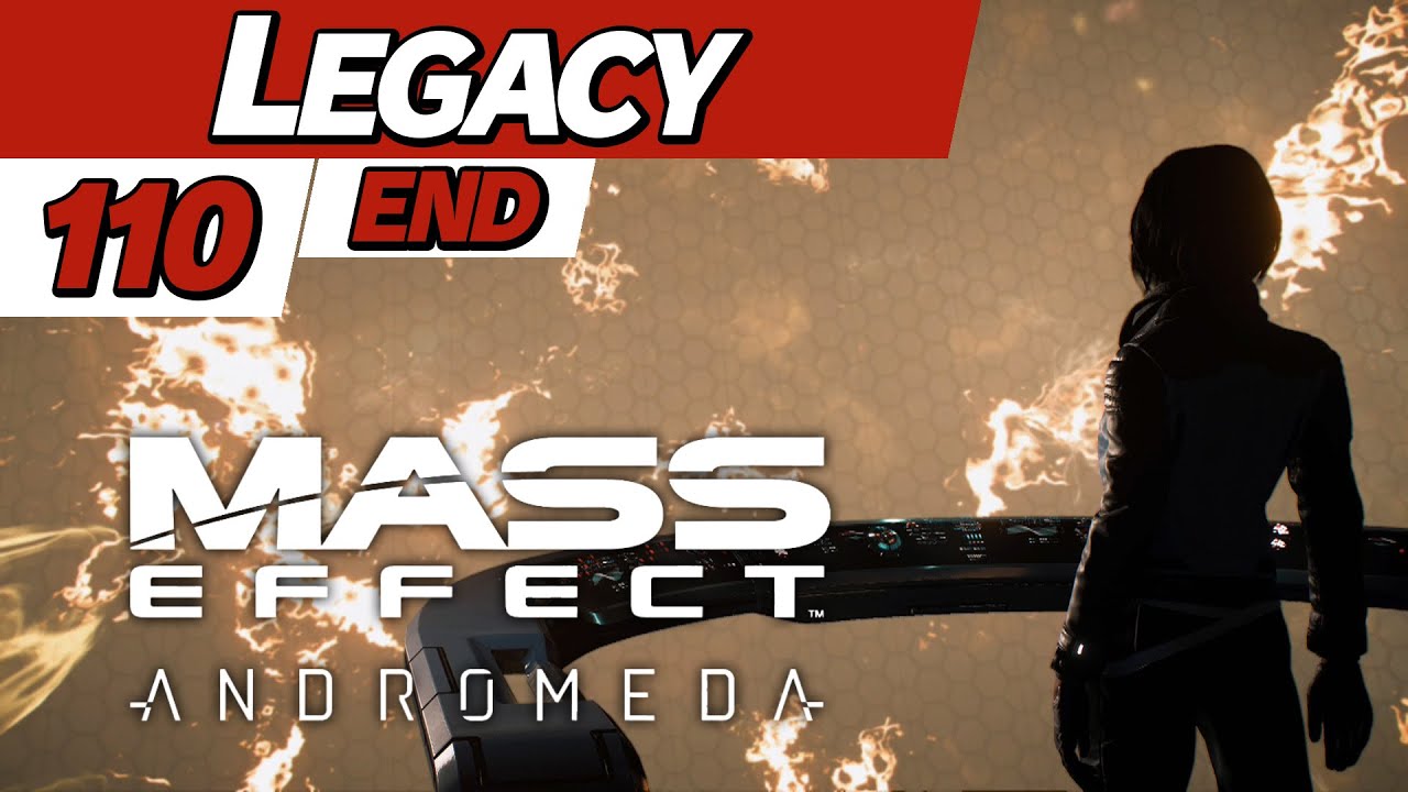 Legacy | Mass Effect: Andromeda | END | "The World is Waiting"