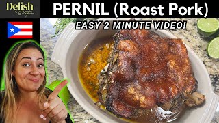 PERNIL (Roast Pork Puerto Rican Style) | Delish D'Lites | Puerto Rican Dishes