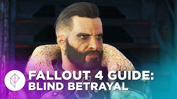 Fallout 4 Guide: Blind Betrayal Walkthrough