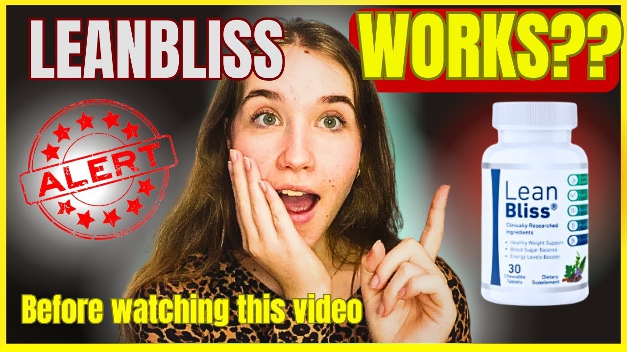 LEAN BLISS REVIEW 🚨⚠️WARNING!!⚠️🚨 LEANBLISS WEIGHT LOSS – LEAN BLIS SUPPLEMENT – LEANBLISS REVIEWS