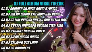 DJ TIKTOK TERBARU | DJ ASMARA DILANDA ANGIN SYURIGA REMIX FULL ALBUM VIRAL