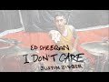 I DON&#39;T CARE - ED SHEERAN &amp; JUSTIN BIEBER - DRUM COVER