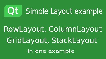 QtQuick Layout example | Qt RowLayout example | Qt GridLayout example | Qt StackLayout example