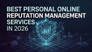 Best Personal Online Reputation Management Services in 2026