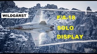 SWISS AIR FORCE AXALP WILDGÄRST F/A-18 SOLO DISPLAY | SWISSPOWERJET