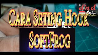 CARA SETING HOOK SOFT FROG screenshot 2