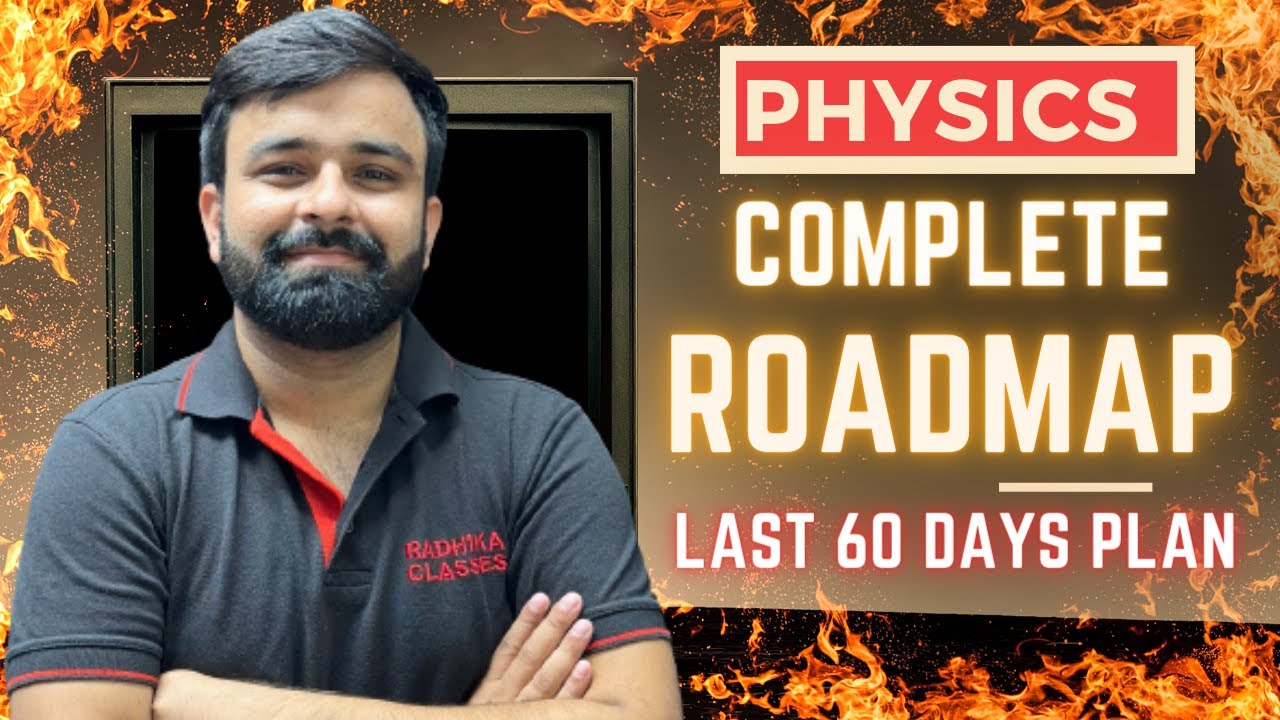 Last 60 Days Complete ROADMAP for Class 12th Physics I Score 95+ in ...
