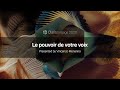 Le pouvoir de votre voix